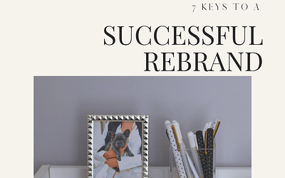 7 Keys to a Successful Rebrand