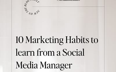 10 Helpful Marketing Habits of a Social Media Manager